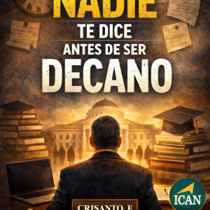 Lo que nadie te dice antes de ser Decano