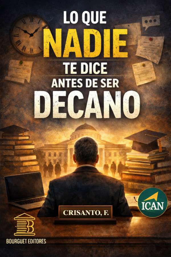 Lo que nadie te dice antes de ser Decano – Bourguet Forense